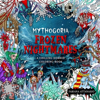 Paperback Mythogoria: Frozen Nightmares: A Chilling Horror Coloring Book