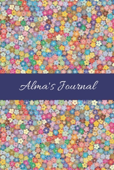 Alma's Journal: Cute Personalized Name College-Ruled Notebook for Girls & Women - Blank Lined Gift Journal/Diary for Writing & Note Taking