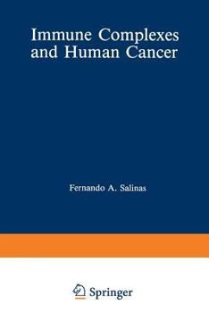 Paperback Immune Complexes and Human Cancer Book