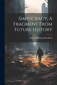 Paperback Simiocracy, A Fragment From Future History Book