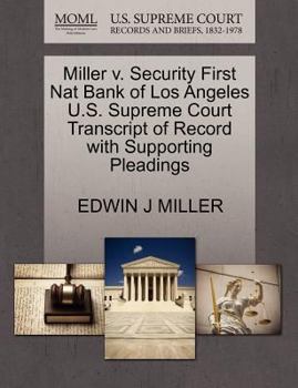 Paperback Miller V. Security First Nat Bank of Los Angeles U.S. Supreme Court Transcript of Record with Supporting Pleadings Book