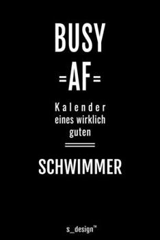 Kalender 2020 für Schwimmer: Wochenplaner / Tagebuch / Journal für das ganze Jahr: Platz für Notizen, Planung / Planungen / Planer, Erinnerungen und Sprüche (German Edition)