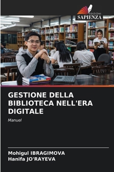 Gestione Della Biblioteca Nell'era Digitale (Italian Edition)