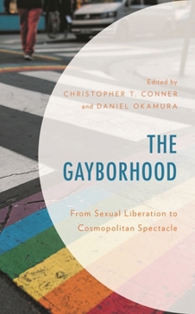 Paperback Gayborhood: From Sexual Liberation to Cosmopolitan Spectacle Book