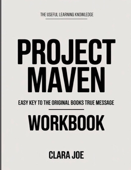 The Useful Learning Knowledge Project Maven: Easy Key to the Original Book’s True Message