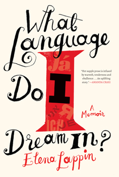 Hardcover What Language Do I Dream In?: A Memoir Book