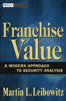 Hardcover Franchise Value: A Modern Approach to Security Analysis Book