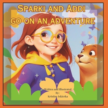 Sparki and Addi: Go On An Adventure