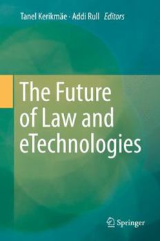 Hardcover The Future of Law and Etechnologies Book