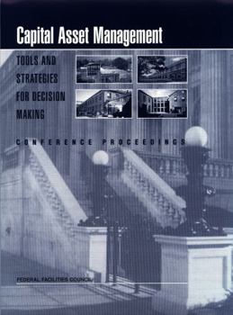 Paperback Capital Asset Management: Tools and Strategies for Decision Making: Conference Proceedings Book