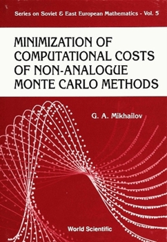 Hardcover Minimization of Computational Costs of Non-Analogue Monte Carlo Methods Book