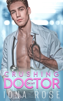 Paperback Crushing On My Doctor: A Medical Romance Book