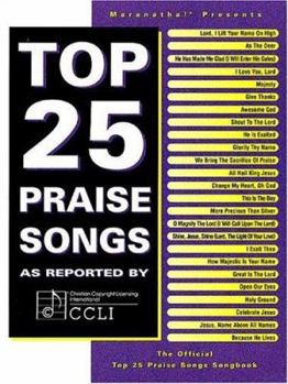 Paperback Top 25 Praise Songs: As Reported by Christian Copyright Licensing International Book