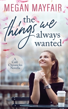 Paperback The Things We Always Wanted Book