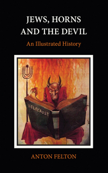 Paperback Jews, Horns and the Devil: An Illustrated History Book