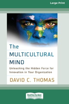 Paperback The Multicultural Mind: Unleashing the Hidden Force for Innovation in Your Organization [16 Pt Large Print Edition] Book