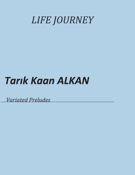 Paperback Life Journey: Variated Preludes Book