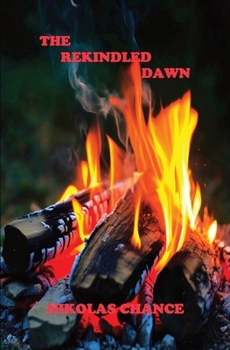 Paperback The Rekindled Dawn Book