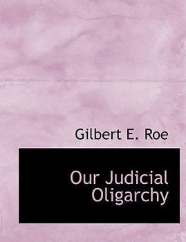Our Judicial Oligarchy