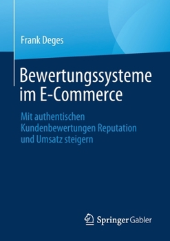 Paperback Bewertungssysteme Im E-Commerce: Mit Authentischen Kundenbewertungen Reputation Und Umsatz Steigern [German] Book