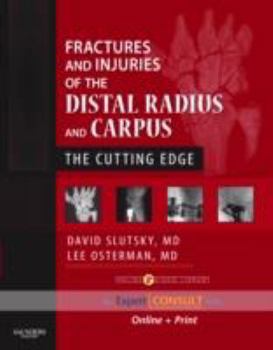 Hardcover Fractures and Injuries of the Distal Radius and Carpus: The Cutting Edge [With Access Code] Book