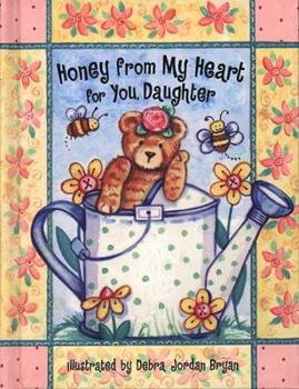 Hardcover Honey from My Heart for You, Daughter Book