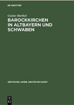 Hardcover Barockkirchen in Altbayern Und Schwaben [German] Book