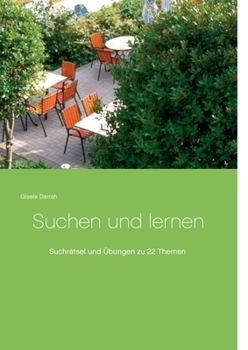 Suchen und lernen: Suchrätsel und Übungen zu 22 Themen