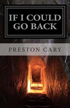 Paperback If I Could Go Back: Eternal Regrets Book