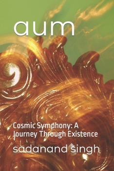 Paperback aum: Cosmic Symphony: A Journey Through Existence Book