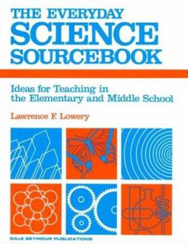 Paperback 09514 the Everyday Science Sourcebook: Ideas for Teaching in the Elementaryand Middle School Book