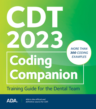 Spiral-bound Cdt 2023 Coding Companion: Training Guide for the Dental Team Book