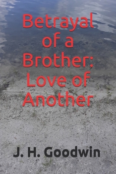 Paperback Betrayal of a Brother: Love of Another Book