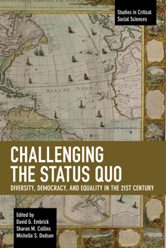 Paperback Challenging the Status Quo: Diversity, Democracy, and Equality in the 21st Century Book