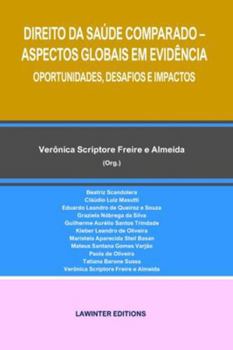 Paperback Direito Da Saúde Comparado - Aspectos Globais Em Evidência. Oportunidades, Desafios E Impactos [Portuguese] Book