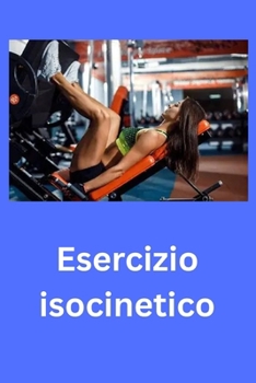 Paperback Esercizio isocinetico [Italian] Book