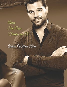 Paperback Amor Sin Cara: "Sue?o con ?l" [Spanish] Book