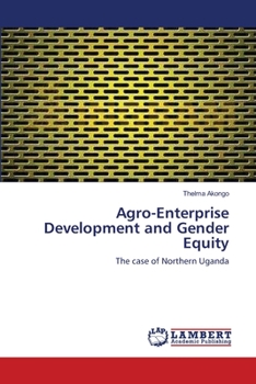 Paperback Agro-Enterprise Development and Gender Equity Book