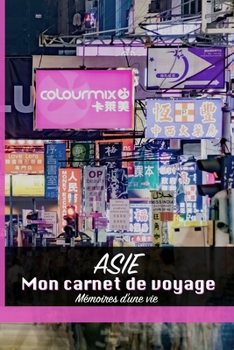 Paperback Asie: Mon carnet de voyage - M?moires d'une vie [German] Book