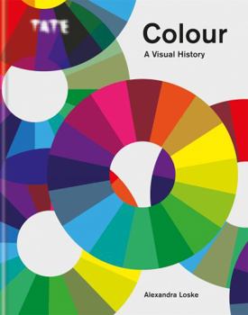 Hardcover Tate: Colour: A Visual History Book