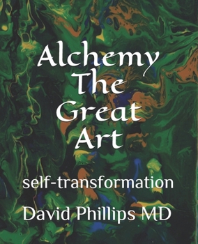 Paperback Alchemy The Great Art: self-transformation Book