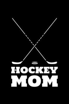 Hockey Mom: Blank Lined Journal | Office Notebook | Writing Creativity | Meeting Notes | Documentation