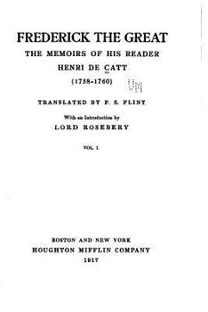 Paperback Frederick the Great - The Memoirs of His Reader, Henri de Catt (1758-1760) - Vol. I Book