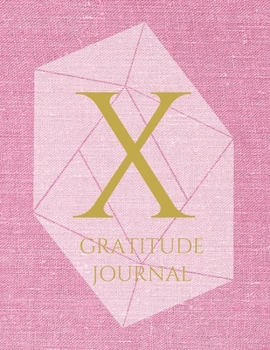 X: Monogram Personalized Gratitude Journal For Quiet Time, 5 Minutes a Day (110 Pages, 8.5 x 11)