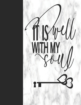 It Is Well With My Soul: Faux Marble & Key Notebook, Bible Christian Composition Book Journal, 8.5" x 11" Large