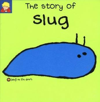 Paperback The Story of Slug Book