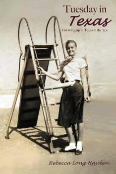 Paperback Tuesday in Texas: Growing up in Texas in the 50s Book