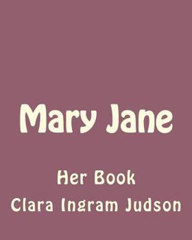 Mary Jane, Her Book - Book #1 of the Mary Jane