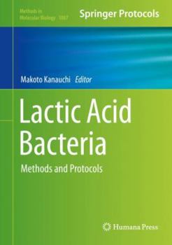 Hardcover Lactic Acid Bacteria: Methods and Protocols Book