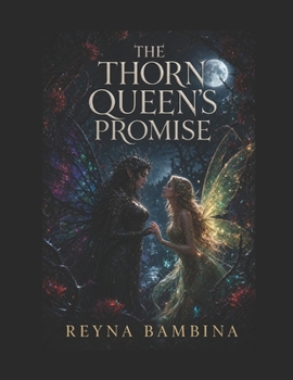 THE THORN QUEEN'S PROMISE